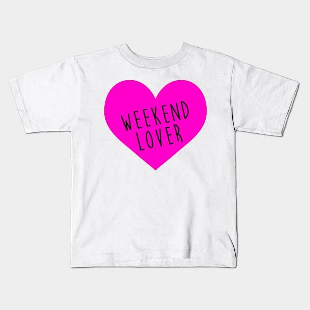 Weekend Lover Kids T-Shirt by hothippo